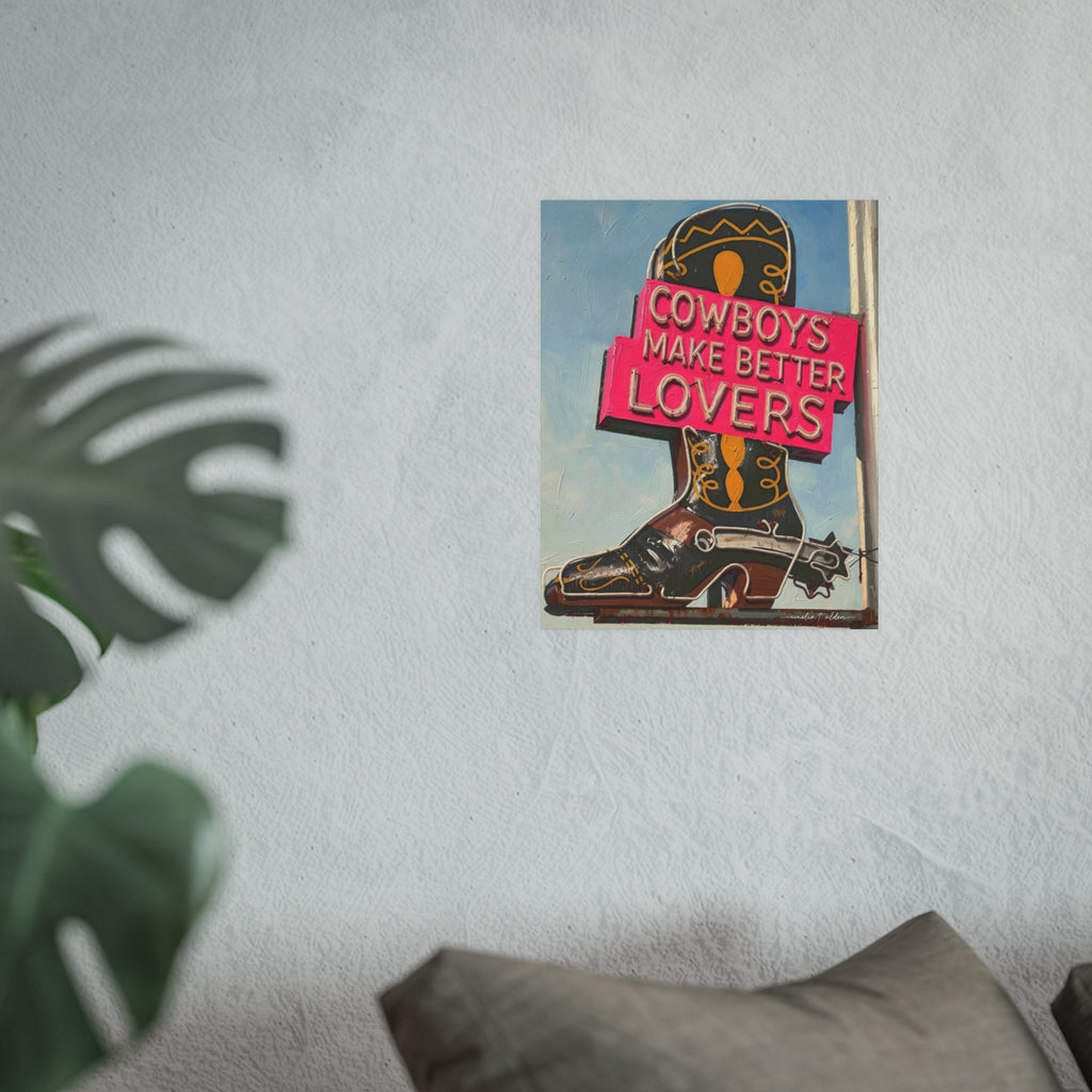 Cowboys Make Better Lovers Print or Poster